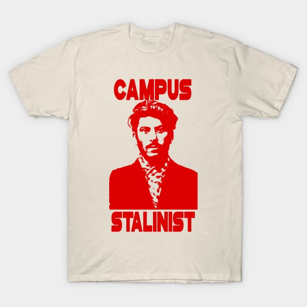 Campus Stalinist T-Shirt by WellRed